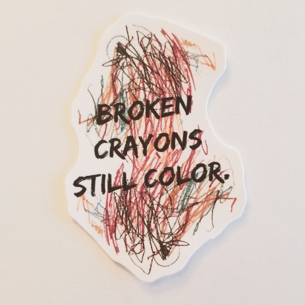 10/$10 Broken Crayons Still Color Sticker